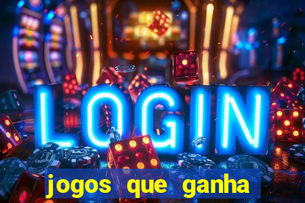 jogos que ganha dinheiro sem depositar